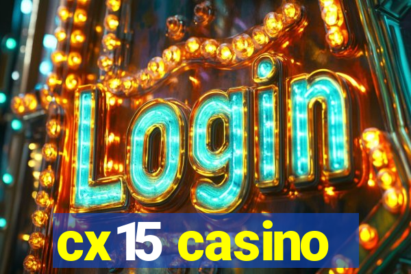 cx15 casino